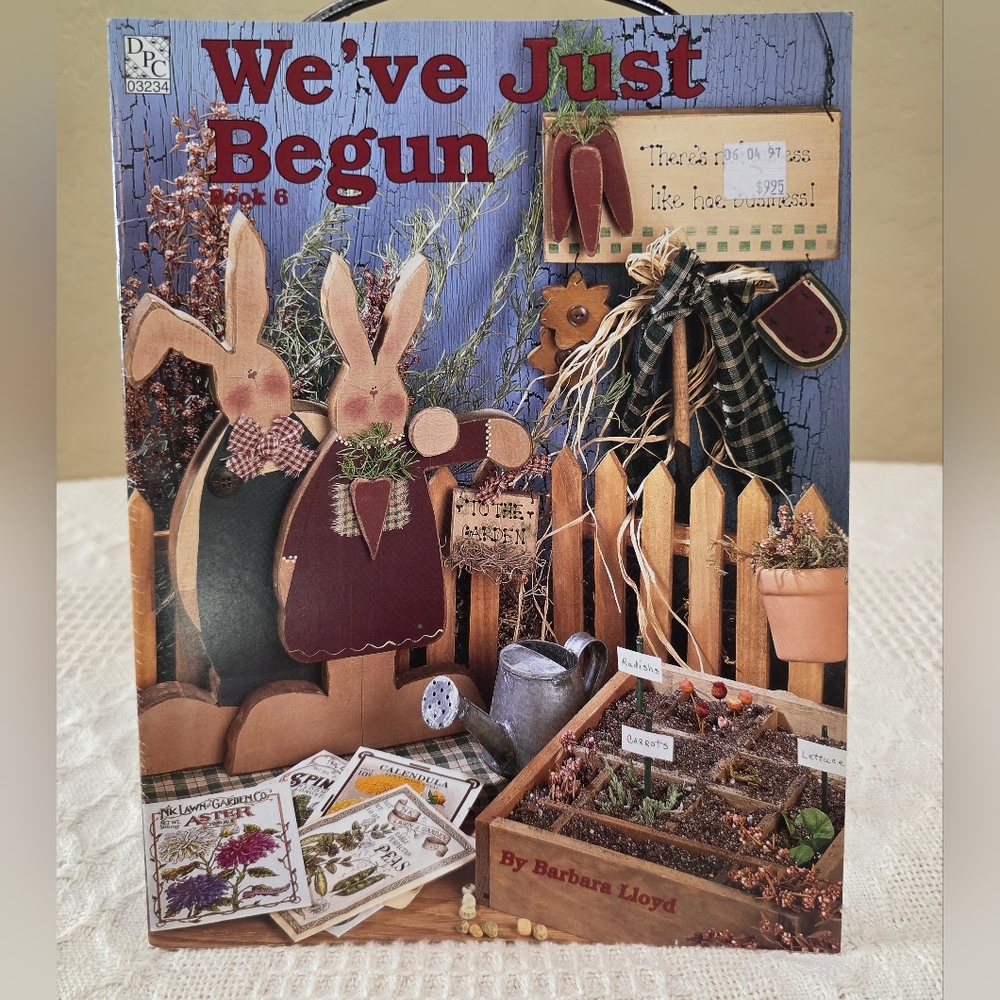 1997 Barbara Lloyd WE'VE JUST BEGUN BOOK 6 Craft Design Country Crafting Book